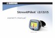 StreetPilot i2/i3/i5 - gawisp.com · Garmin © 2006 i StreetPilot® i2/i3/i5 Owner’s Manual PREFACE Quick Links • To ﬁnd an address, see page 4. • To adjust the volume or
