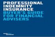 PROFESSIONAL INDEMNITY INSURANCE BUYER’S … · as in the case of Lehmans, Arch Cru, Brandeaux and Keydata have had a major influence on the PII market. This has affected all advisers,