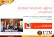Global Trends in Higher Education - utm.my .Global Trends in Higher Education 1 ... innovative entrepreneurial