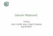 Davorin Matanović - rgnrgn.hr/.../nids_dmatanovic/_private/Krakow_drilling/13_mudpumps.pdf · • The main components of fluid circulating equipment for rotary drilling are: –