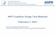 HPP Coalition Surge Test Webinar - Amazon Web … · patient load-sharing, & continuous learning ... information sharing 34. Hot Wash Findings •Easy to input data •Regional collaboration