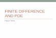 FINITE DIFFERENCE AND PDE - kuliah.ftsl.itb.ac.id · What is a finite difference? Common definitions of the derivative of f(x): dx f x dx f x f dx ... forward difference backward