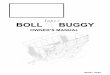 Super BOLL BUGGY - CrustBuster Speed King Inc. · Your Boll Buggy is identif ied by a Serial Number and M odel ... alignment tool, and five gallons of hydraulic oil. ... swivel flat