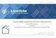 Texas A&M Laserfiche Community Connect .Presented by Judith H. Lewis, MS, PMP ... • Tim Knezek
