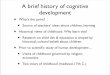 A brief history of cognitive development - Cog Scideak/classes/EDS115/EDS115_04-02-09.pdf · A brief history of cognitive development ... thief, regardless of his talents ... “Well,