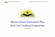 Whole School Curriculum Map 2015-2017 Rolling … · 2015-09-05 · Whole School Curriculum Map 2015-2017 Rolling Programme. V. 1 17/6/2015 . Whole School Curriculum Map 2015-16 to