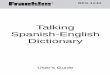 Talking Spanish-English Dictionarystatic.highspeedbackbone.net/pdf/bes-1240english.pdf · It’s easy to look up the English translation of Spanish words with your dictionary. Let’s