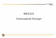 ME2110 Conceptual Design - Singhosesinghose.marc.gatech.edu/courses/me2110 Fall14/Lectures/6... · 15 Concept 1: Gravity+Ramp+Friction Brake Concept 2: Mousetrap+Rip Cord+String Brake