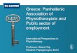 Greece: Panhellenic Association of Physiotherapists and ... · Greece: Panhellenic Association of Physiotherapists and ... Employment as a physiotherapist ... • Panhellenic Association
