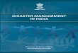 DISASTER MANAGEMENT IN INDIA - Environment … · DISASTER MANAGEMENT IN INDIA ... Disasters in India ... 2.1 Evolution of Disaster Management in India 55 2.2 Disaster Management