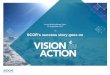 SCOR’s success story goes on · 3 SCOR’s success story goes on, one year after the launch of its strategic plan “Vision in Action” SCOR’s success story goes on after a full