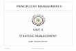 UNIT II STRATEGIC MANAGEMENT - …omancollege.edu.om/UploadFacultyDocuments/2858-TWO... · Learning Objectives 1. ... Vision is the guiding philosophy that clearly defines the firm’s