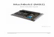MachBob2 (MB2) - warp9td.comwarp9td.com/images/BOB_Vendors/Weerasak/MB2 Owner... · MachBob2 (MB2) is designed for ... potentially damage the integrated circuit (IC) ... take too