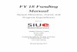FY 18 Funding Manual - Southern Illinois University ... FY18 Funding... · FY 18 Funding Manual Annual ... The KSIC representative must meet with the ... support from that department