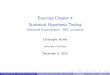 Exercises Chapter 4 Statistical Hypothesis Testing · Exercises Chapter 4 Statistical Hypothesis Testing Advanced Econometrics - HEC Lausanne Christophe Hurlin University of OrlØans