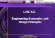 CHE 425 Engineering Economics and Design Principlesfaculty.kfupm.edu.sa/CHE/alamer/ChE_425/CHE_425_Ch7.pdf · Engineering Economics and Design Principles. Prof. Adnan Alamer Chemical