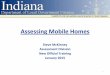 Assessing Mobile Homes · Assessing Mobile Homes ... IC 6-1.1-7 / Taxation of Mobile Homes ... accepted appraisal principles are not relevant when the statutes and