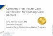 Achieving Post-Acute Care Certification for Nursing …pages.jointcommission.org/rs/433-HWV-508/images/NCC 051016 Webi… · on Achieving Post-Acute Care Certification for Nursing