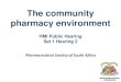 The community pharmacy environment - MM3 Admin · The community pharmacy environment ... Example – pharmacy layout . ... •Retail principles applied •Mark up to mark down