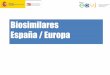 Biosimilares España / Europa - Inicio · •Psoriasis Extrapolación de indicaciones Ensayo clínico en Artritis Reumatoide PK/PD Biological characterization Physicochemical characterization