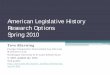 American Legislative History Research Options 2010law.wustl.edu/library/guides/AmLegisHistoryResearchOptions2010.pdf · American Legislative History Research Options ... locate a