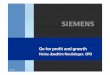 Go for profit and growth - siemens.com · Profit driven by restructuring in 03 and new products! ... adjustments and reorganization - difficult market conditions - profit oriented