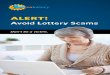 Alert! Avoid Lottery Scams .Email Scams Email lottery scams are designed to look and sound official