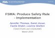 FSMA: Produce Safety Rule - Implementation - USDA FAC... · FSMA: Produce Safety Rule - Implementation Jennifer Thomas, ... counterparts and other food safety system stakeholders