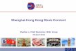 Shanghai-Hong Kong Stock Connect .All cross-boundary orders executed under Shanghai-Hong Kong Stock