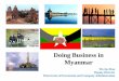 Doing Business in Myanmar - Advantage Austria · -Monetary & Finance Policy ... 15 Philippine 2 146.667 0.35 ... Laws related to incorporation of companies