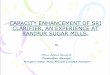 CAPACITY ENHANCEMENT OF SRI CLARIFIER, AN … · * Sucrose inversion losses in clarifiers in g per 100g sucrose in juice (c ane sugar ... After modification of juice clarifier, loss
