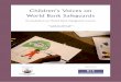 Children’s Voices on World Bank Safeguards · “Children’s Voices on World Bank Safeguards”, ... gained a lot of appreciation for their presentation ... citing the example