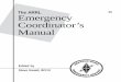The ARRL Emergency Coordinator's Manual - N5DUX Coordinators Manual.pdf · The ARRL Emergency Coordinator’s Manual Published by The American Radio Relay League, Inc 225 Main Street,