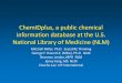 ChemIDplus, a public chemical information database at … · ChemIDplus, a public chemical information database at the U.S. ... –Descriptions added to spell check candidates 