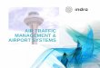 AIR TRAFFIC MANAGEMENT & AIRPORT SYSTEMS Products Airports... · air traffic management and airport systems 2 leading european it & defense systems company ... atm/cns and airports