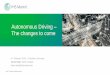 Autonomous Driving The changes to come - Markit · POLL QUESTION! Autonomous Driving / Feb 2018 2 How to you view the impact of autonomous driving technology on ... Guidance will