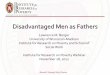Disadvantaged Men as Fathers - Institute for Research …€¦ · Disadvantaged Men as Fathers ... Hypothesis 1: Biological fathers will invest more than social fathers ... single