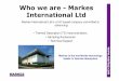 Who we are -Markes International Ltd - Agilent · Who we are -Markes International Ltd ... Environmental monitoring and ... Swelling / Degradation of test material membrane