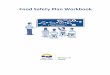 TH E Food Safety Plan Workbook - British Columbia€¦ · Food Safety Plan Workbook . Contents ... HACCP consists of prerequisite programs and a HACCP plan ... Baking soda Chocolate