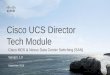 Cisco UCS Director Tech Module - Jive Software · Cisco UCS Director Tech Module September 2016 Cisco MDS & Nexus Data Center Switching (SAN) Version: 1.0