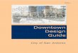 Downtown Design Guide - The City of San Antonio · City of San Antonio Downtown Design Guide: Urban Design Standards and Guidelines