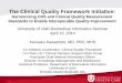 The Clinical Quality Framework Initiative · Clinical Quality Framework (CQF) • Public-private collaboration sponsored by ONC & CMS, initiated March 2014 • Follow-on to ONC Health