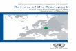 UNITED NATIONS ECONOMIC COMMISSION FOR EUROPE … · Review of the Transport and Logistics System of the Republic of Belarus UNITED NATIONS ECONOMIC COMMISSION FOR EUROPE UNITED NATIONS