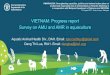 VIETNAM: Progress report Survey on AMU and … · VIETNAM: Progress report Survey on AMU and AMR in ... the questionnaire II. SURVEY PLAN ON AMU AND AMR IN FRESHWATER ... SURVEY PLAN