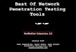 Best Of Network Penetration Testing Tools Toolkits...-You are limited to network penetration testing, no web applications, no wireless, no client-side-You must map the entire network