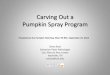 Carving Out a Pumpkin Spray Program - Welcome to … field day 2014.pdf · Carving Out a Pumpkin Spray Program Steve Bost Extension Plant Pathologist Soil, Plant & Pest Center Nashville,
