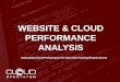WEBSITE & CLOUD PERFORMANCE ANALYSIS · PIECES OF A WEBSITE: THE LAMP STACK In order to measure performance of websites for this study, Cloud Spectator examined both the …