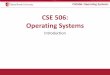 CSE 506: Operating Systems - Stony Brook · CSE506: Operating Systems Today’s Lecture •Course Overview •Course Topics •Grading •Logistics •Academic Integrity Policy •Key