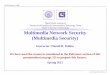 Multimedia Network Security (Multimedia Security)ce.sharif.edu/courses/90-91/2/ce873-1/resources/root/Class Notes... · If encoding of watermarks are data value dependent ... Secure
