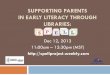 SUPPORTING PARENTS IN EARLY LITERACY THROUGH LIBRARIESspellproject.weebly.com/uploads/1/5/3/3/15331602/lessons_from... · SUPPORTING PARENTS IN EARLY LITERACY THROUGH LIBRARIES: Dec